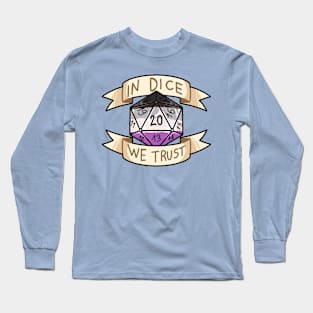 In Dice We Trust - Asexual Long Sleeve T-Shirt